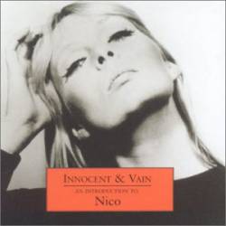Nico : Innocent & Vain, an Introduction to Nico